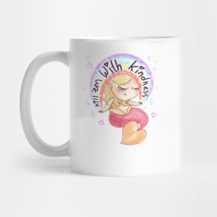 Kill em with kindness mermaid Mug